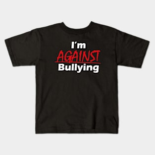 I'm Against Bulling Kids T-Shirt